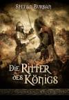 Die Chronik des großen Dämonenkrieges 3: Die Ritter des Königs, Stefan Burban